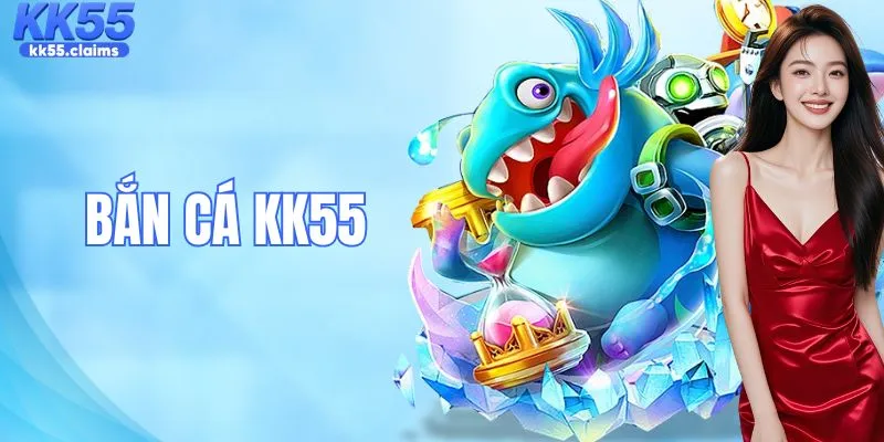 Bắn Cá KK55 - Bùng Nổ Chiến Trường Đại Dương Kịch Tính