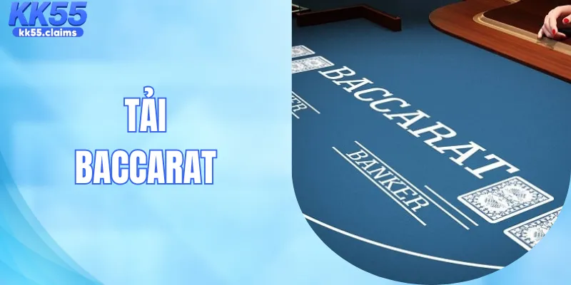 Tải Baccarat| Chơi Game Mượt Mà - Không Lo Bị Chặn